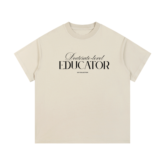 Doctorate-level Educator T-Shirt