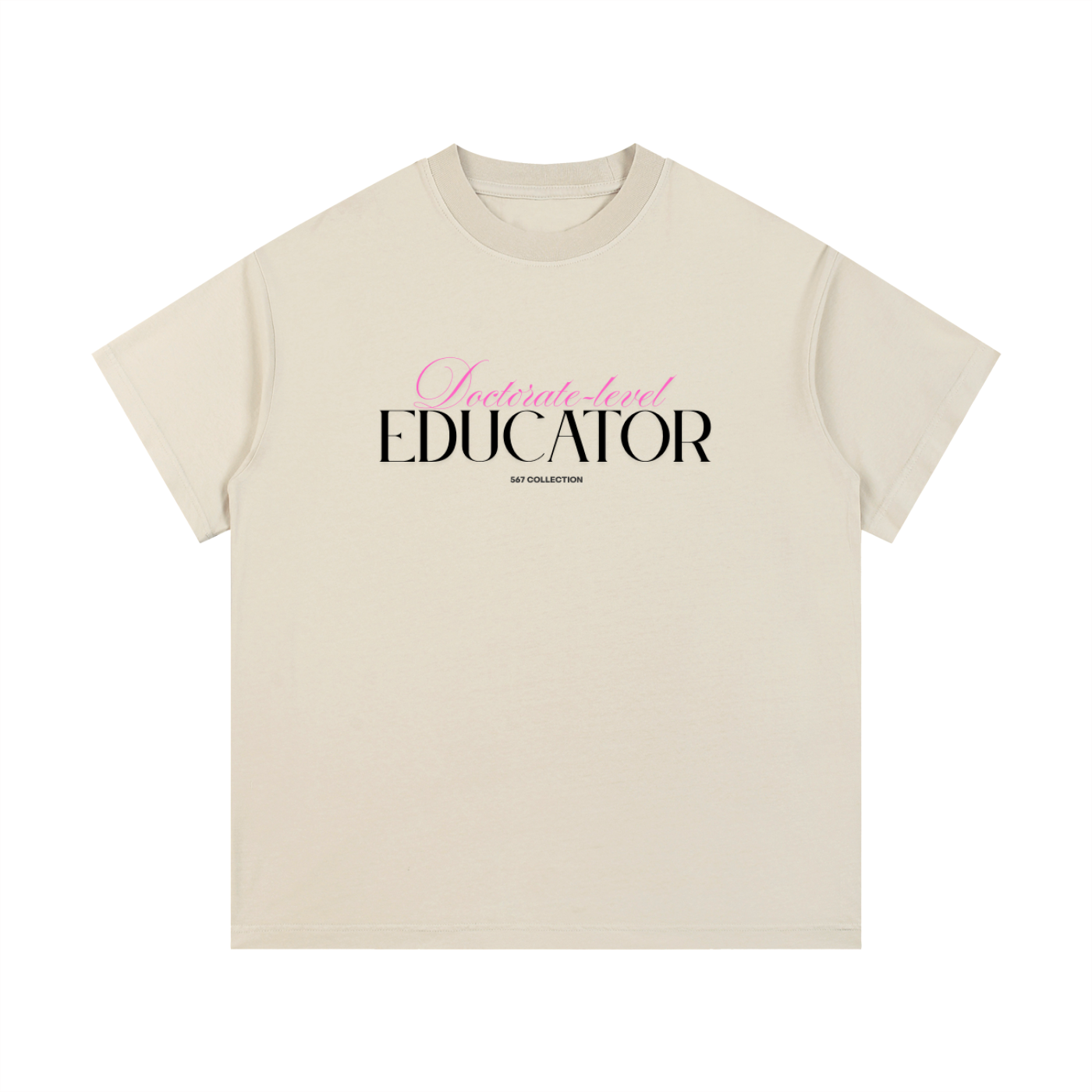 Doctorate-level Educator  T-Shirt (Pink)