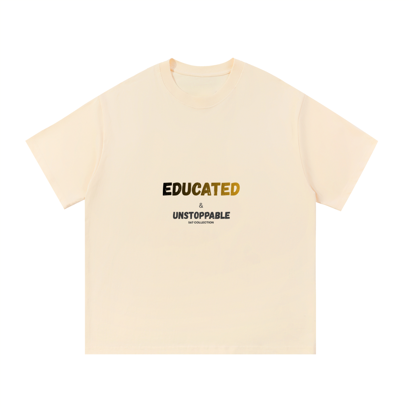 Educated & Unstoppable T-Shirt