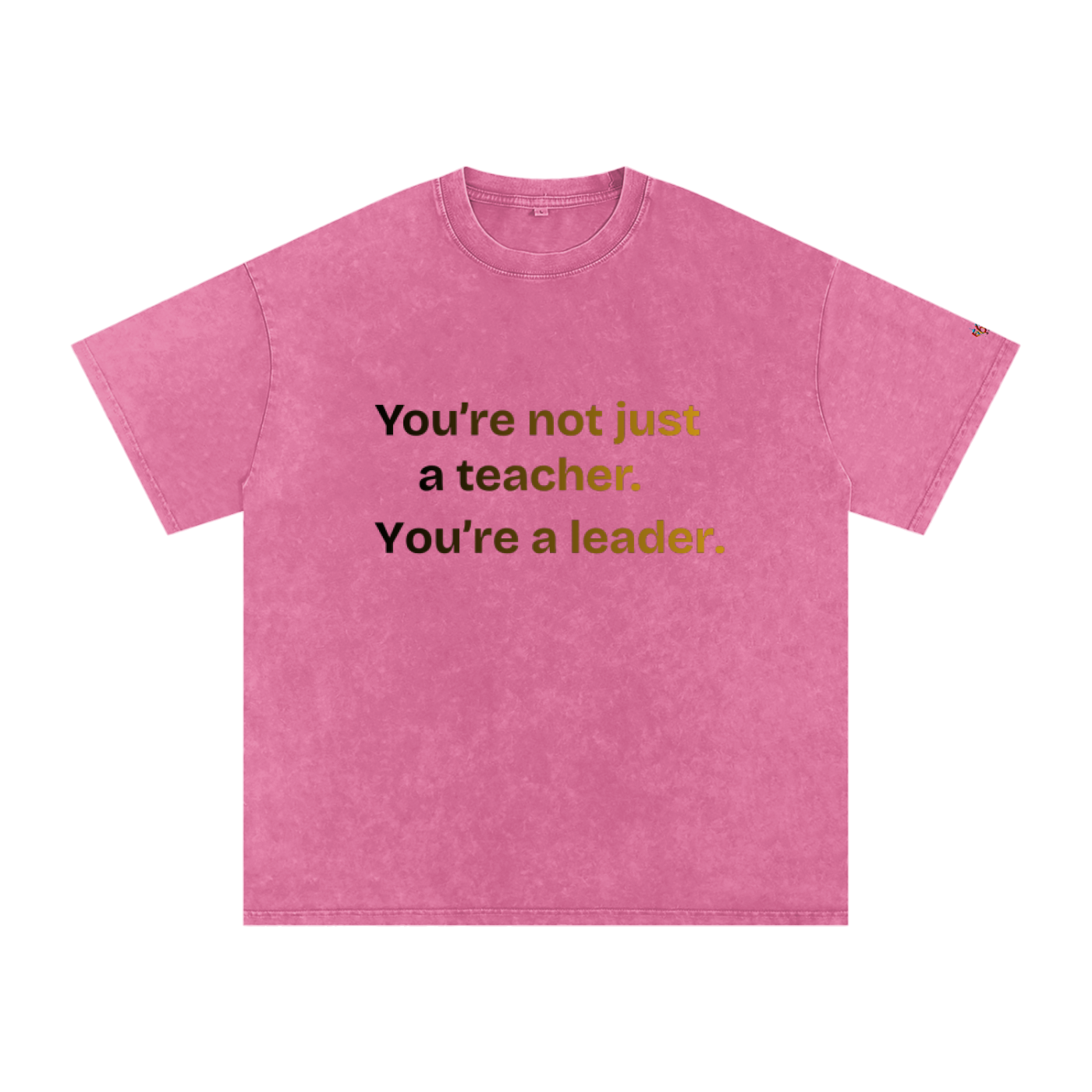 You're not just T-Shirt