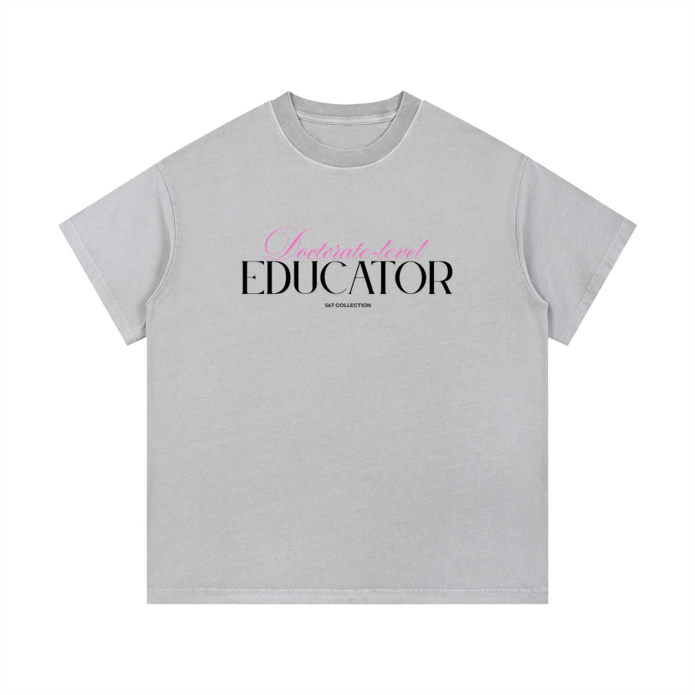 Doctorate-level Educator  T-Shirt (Pink)