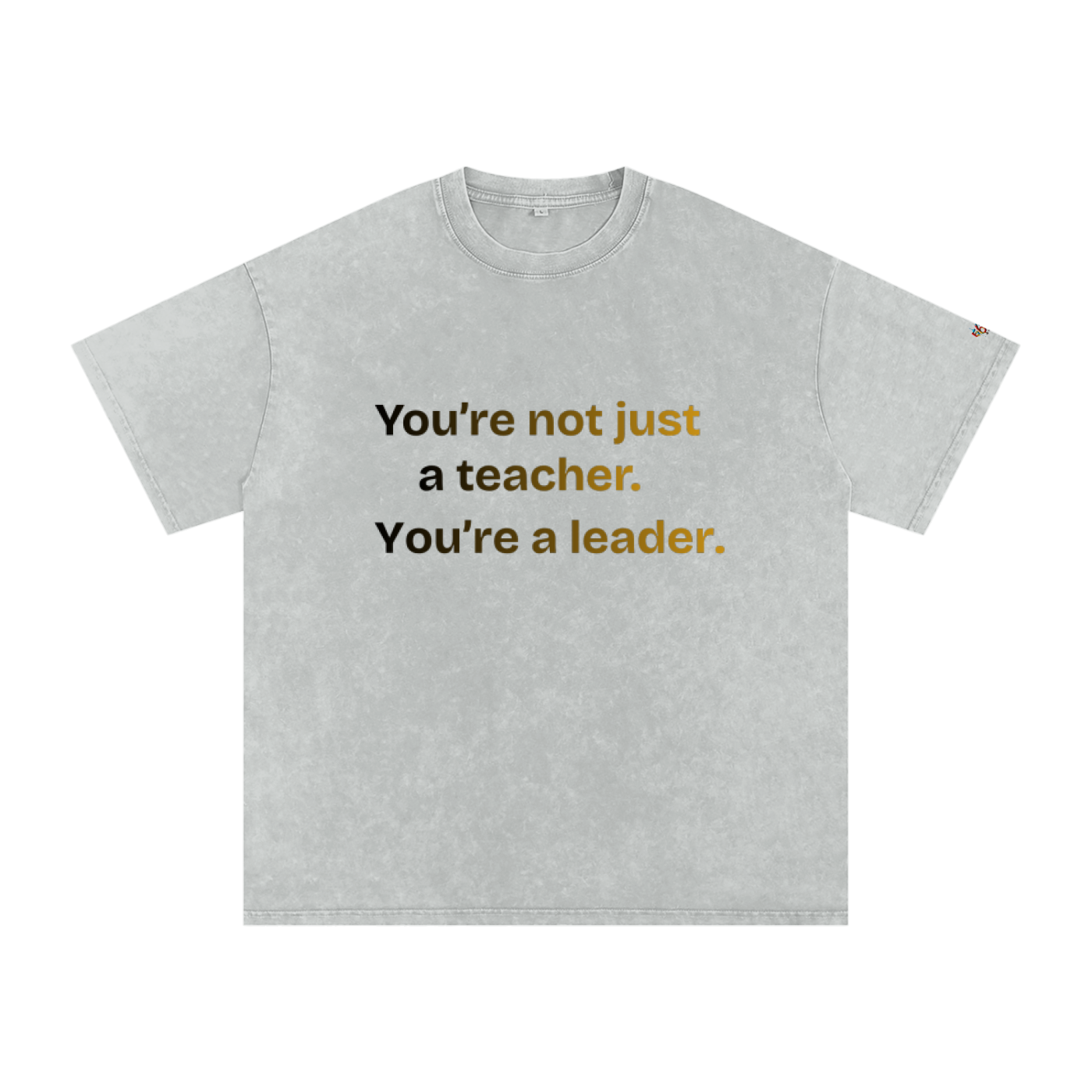 You're not just T-Shirt
