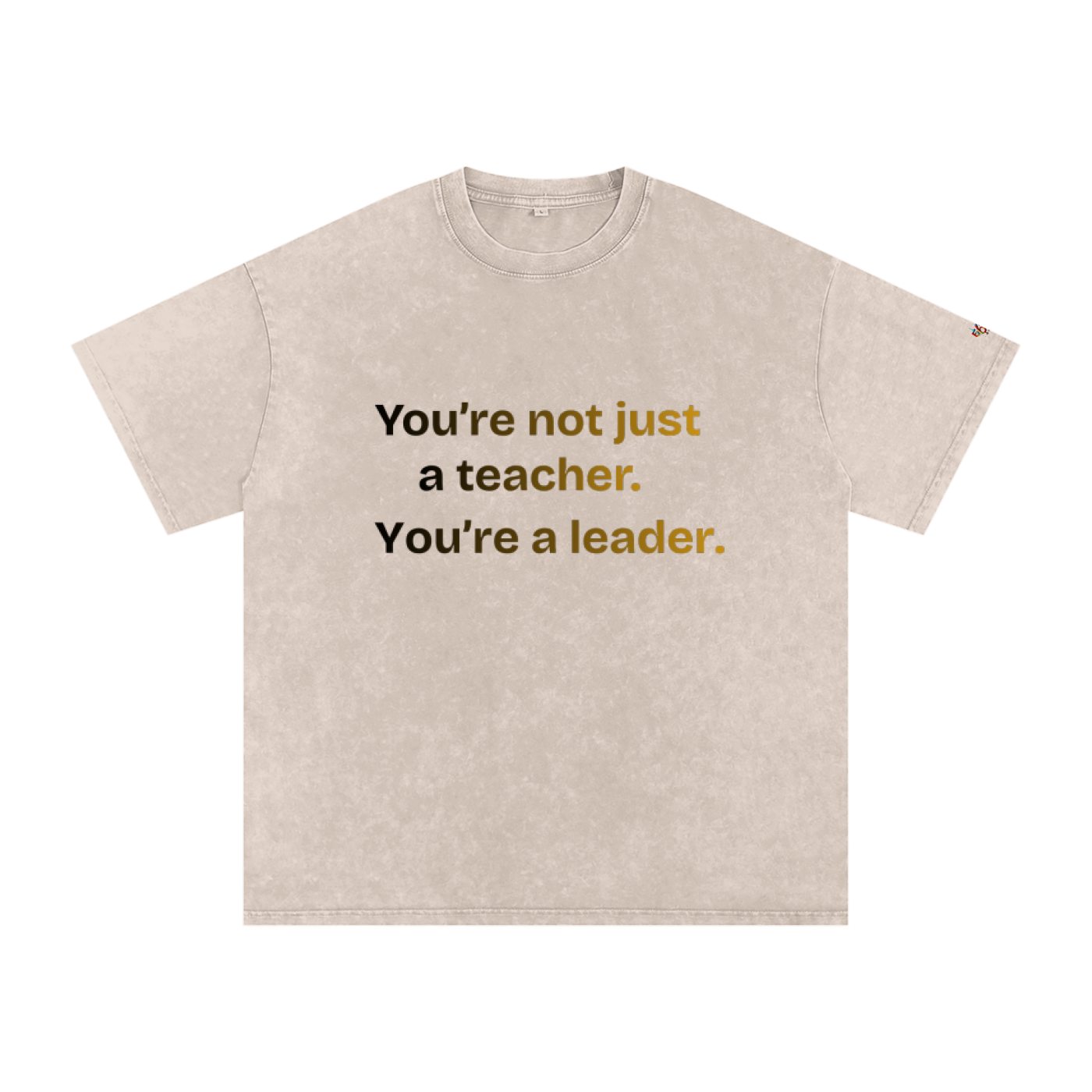 You're not just T-Shirt