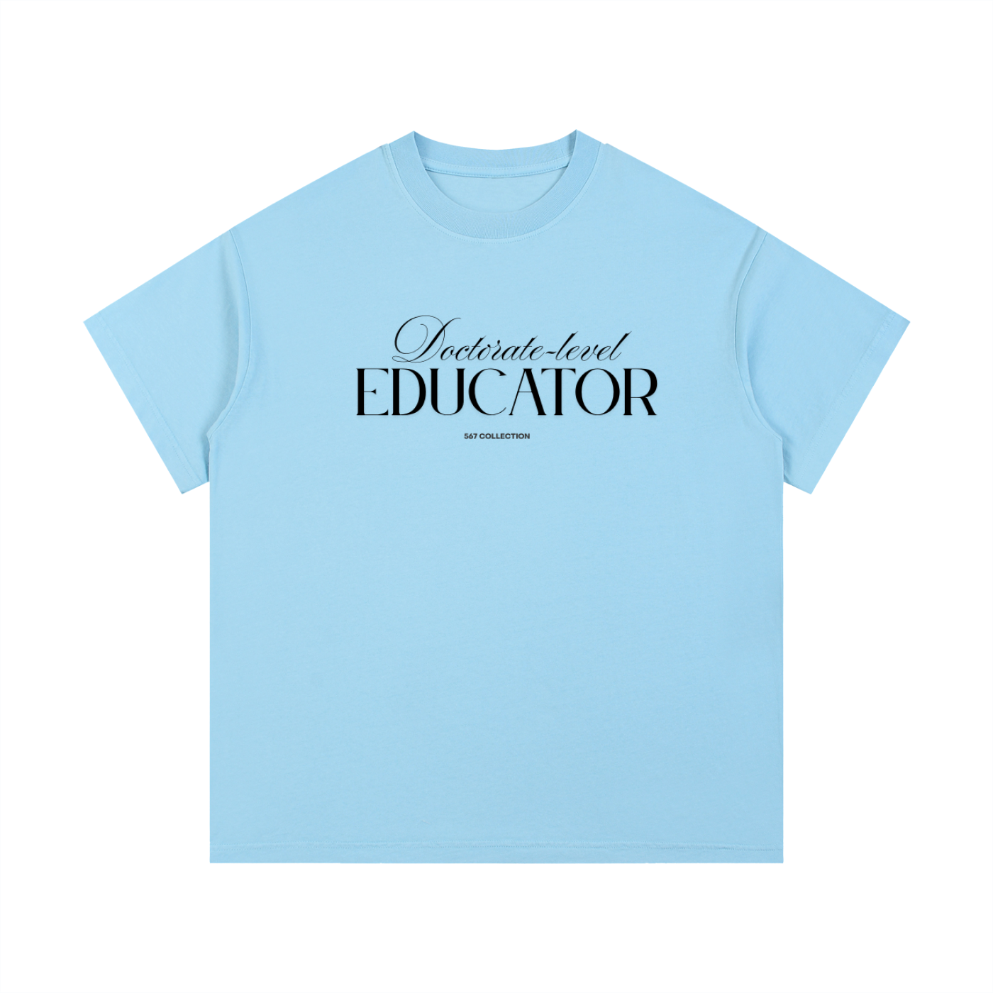 Doctorate-level Educator T-Shirt